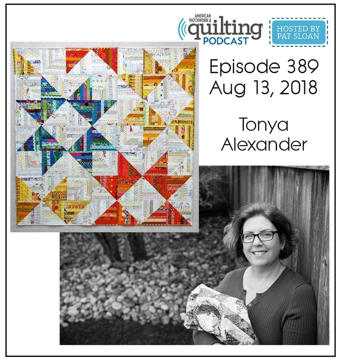 American Patchwork Quilting Pocast episode 389 Tonya Alexander
